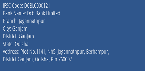 Dcb Bank Jagannathpur Branch Ganjam IFSC Code DCBL0000121