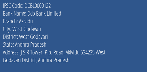Dcb Bank Limited Akividu Branch, Branch Code 000122 & IFSC Code DCBL0000122