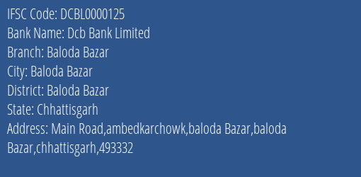 Dcb Bank Baloda Bazar Branch Baloda Bazar IFSC Code DCBL0000125