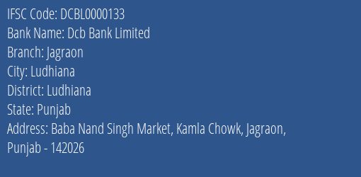 Dcb Bank Jagraon Branch Ludhiana IFSC Code DCBL0000133