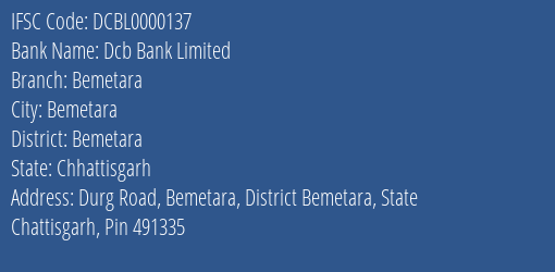 Dcb Bank Bemetara Branch Bemetara IFSC Code DCBL0000137