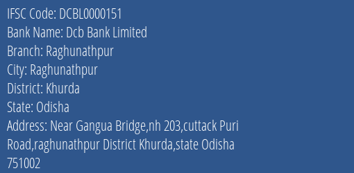 Dcb Bank Limited Raghunathpur Branch, Branch Code 000151 & IFSC Code DCBL0000151