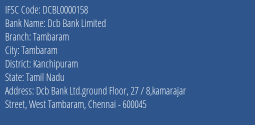 Dcb Bank Limited Tambaram Branch, Branch Code 000158 & IFSC Code DCBL0000158