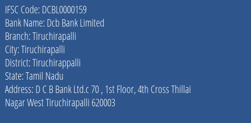 Dcb Bank Tiruchirapalli Branch Tiruchirappalli IFSC Code DCBL0000159