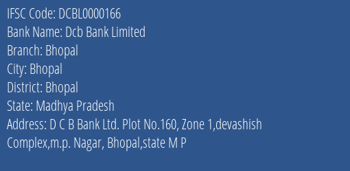 Dcb Bank Limited Bhopal Branch, Branch Code 000166 & IFSC Code DCBL0000166