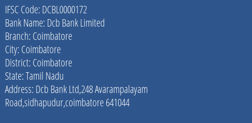 Dcb Bank Limited Coimbatore Branch, Branch Code 000172 & IFSC Code DCBL0000172