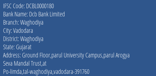 Dcb Bank Waghodiya Branch Waghodiya IFSC Code DCBL0000180