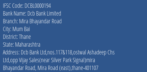 Dcb Bank Limited Mira Bhayandar Road Branch, Branch Code 000194 & IFSC Code DCBL0000194