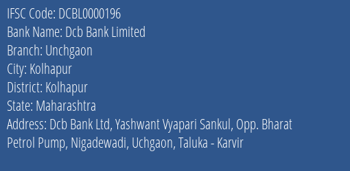 Dcb Bank Limited Unchgaon Branch, Branch Code 000196 & IFSC Code DCBL0000196