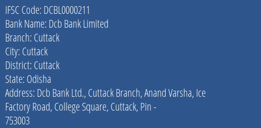 Dcb Bank Limited Cuttack Branch, Branch Code 000211 & IFSC Code DCBL0000211