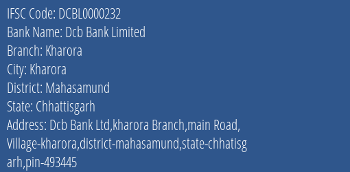 Dcb Bank Kharora Branch Mahasamund IFSC Code DCBL0000232