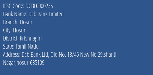 Dcb Bank Hosur Branch Krishnagiri IFSC Code DCBL0000236