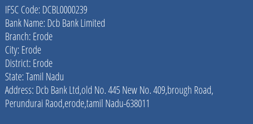 Dcb Bank Limited Erode Branch, Branch Code 000239 & IFSC Code DCBL0000239