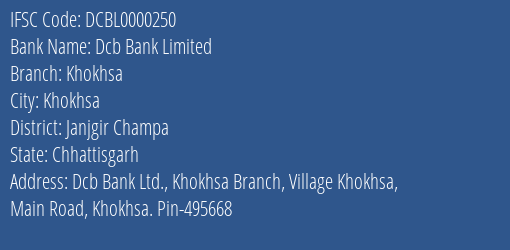 Dcb Bank Khokhsa Branch Janjgir Champa IFSC Code DCBL0000250