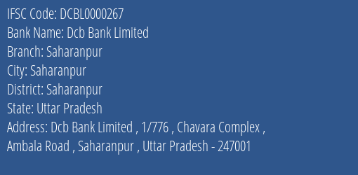 Dcb Bank Limited Saharanpur Branch, Branch Code 000267 & IFSC Code DCBL0000267