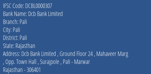 Dcb Bank Limited Pali Branch, Branch Code 000307 & IFSC Code DCBL0000307