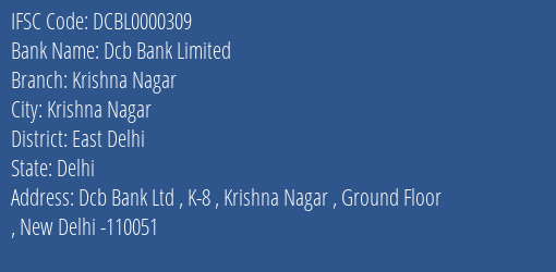 Dcb Bank Krishna Nagar Branch East Delhi IFSC Code DCBL0000309