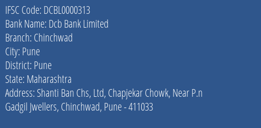 Dcb Bank Limited Chinchwad Branch, Branch Code 000313 & IFSC Code DCBL0000313