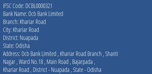 Dcb Bank Khariar Road Branch Nuapada IFSC Code DCBL0000321