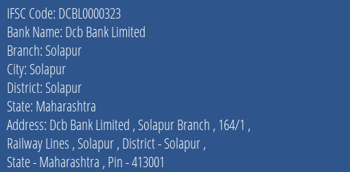 Dcb Bank Limited Solapur Branch, Branch Code 000323 & IFSC Code DCBL0000323