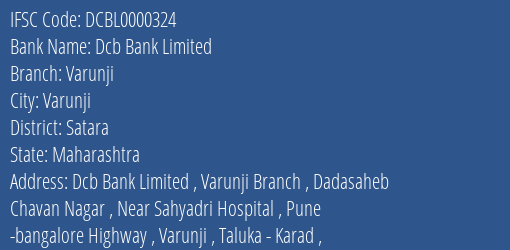 Dcb Bank Varunji Branch Satara IFSC Code DCBL0000324