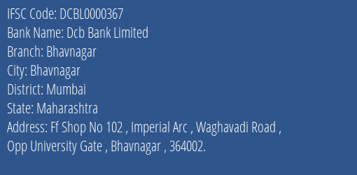 Dcb Bank Bhavnagar Branch Mumbai IFSC Code DCBL0000367