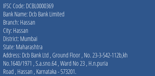 Dcb Bank Hassan Branch Mumbai IFSC Code DCBL0000369