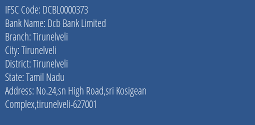 Dcb Bank Tirunelveli Branch Tirunelveli IFSC Code DCBL0000373