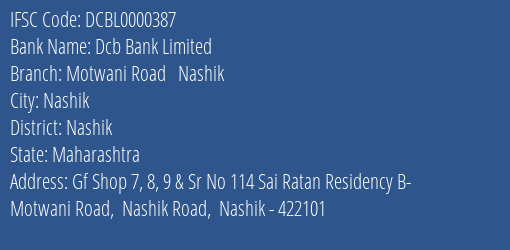 Dcb Bank Limited Motwani Road Nashik Branch, Branch Code 000387 & IFSC Code DCBL0000387
