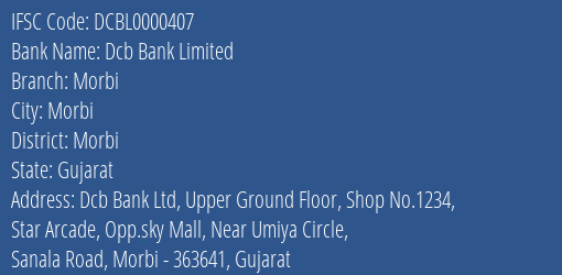 Dcb Bank Morbi Branch Morbi IFSC Code DCBL0000407