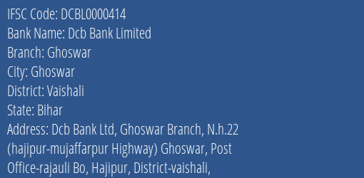 Dcb Bank Limited Ghoswar Branch, Branch Code 000414 & IFSC Code DCBL0000414