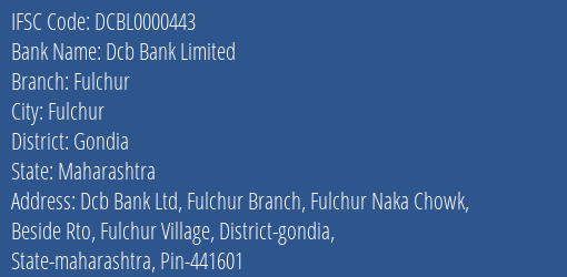 Dcb Bank Limited Fulchur Branch, Branch Code 000443 & IFSC Code DCBL0000443