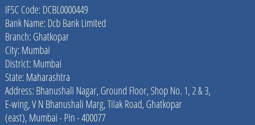 Dcb Bank Ghatkopar Branch Mumbai IFSC Code DCBL0000449