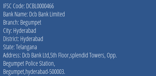 Dcb Bank Begumpet Branch Hyderabad IFSC Code DCBL0000466
