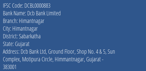 Dcb Bank Himantnagar Branch Sabarkatha IFSC Code DCBL0000883
