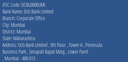 Dcb Bank Corporate Office Branch Mumbai IFSC Code DCBL0000UMI