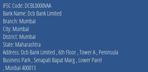 Dcb Bank Mumbai Branch Mumbai IFSC Code DCBL0000VAA