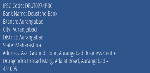 Deustche Bank Aurangabad Branch, Branch Code 274PBC & IFSC Code DEUT0274PBC