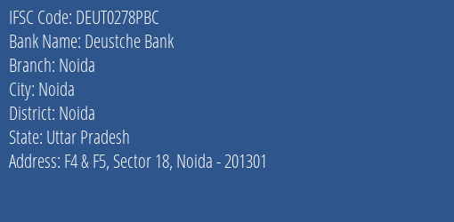 Deustche Bank Noida Branch, Branch Code 278PBC & IFSC Code DEUT0278PBC