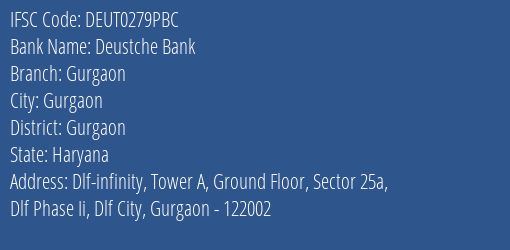 Deustche Bank Gurgaon Branch, Branch Code 279PBC & IFSC Code DEUT0279PBC