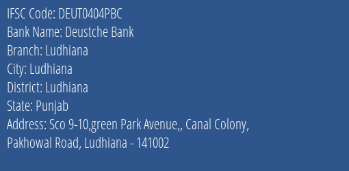 Deustche Bank Ludhiana Branch, Branch Code 404PBC & IFSC Code DEUT0404PBC
