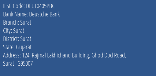 Deustche Bank Surat Branch, Branch Code 405PBC & IFSC Code DEUT0405PBC