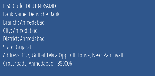 Deustche Bank Ahmedabad Branch, Branch Code 406AMD & IFSC Code DEUT0406AMD
