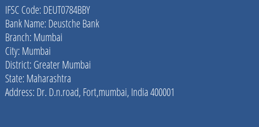 Deustche Bank Mumbai Branch, Branch Code 784BBY & IFSC Code DEUT0784BBY