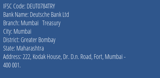 Deutsche Bank Ltd Mumbai Treasury Branch, Branch Code 784TRY & IFSC Code DEUT0784TRY