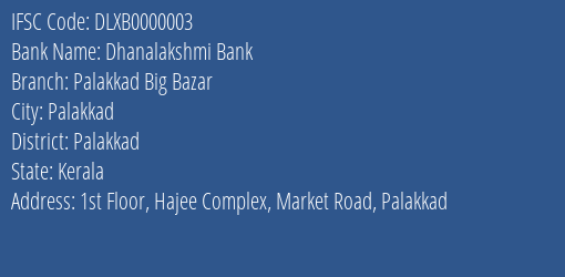 Dhanalakshmi Bank Palakkad Big Bazar Branch, Branch Code 000003 & IFSC Code DLXB0000003