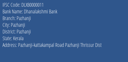 Dhanalakshmi Bank Pazhanji Branch, Branch Code 000011 & IFSC Code DLXB0000011