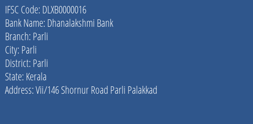 Dhanalakshmi Bank Parli Branch, Branch Code 000016 & IFSC Code DLXB0000016