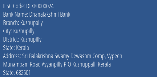 Dhanalakshmi Bank Kuzhupally Branch, Branch Code 000024 & IFSC Code DLXB0000024