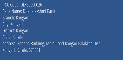 Dhanalakshmi Bank Kongad Branch, Branch Code 000026 & IFSC Code Dlxb0000026